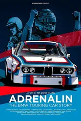 Adrenalin: The BMW Touring Car Story постер
