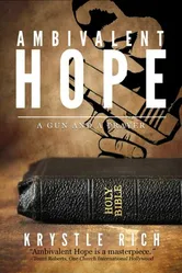 Ambivalent Hope: A Gun and a Prayer постер