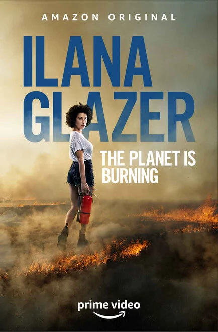 Постер Ilana Glazer: The Planet Is Burning