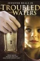 Troubled Waters 2006 постер