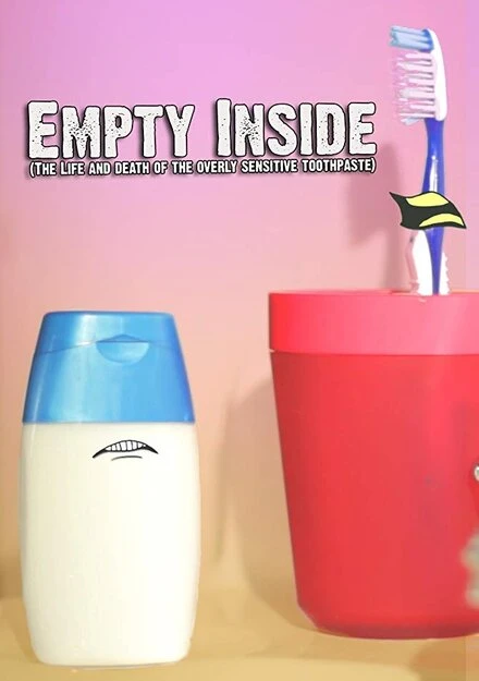 Постер Empty Inside: The Life and Death of the Overly Sensitive Toothpaste