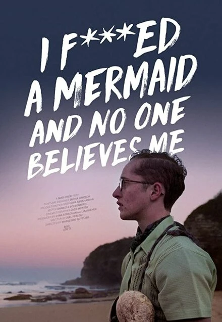 Постер I F*cked a Mermaid and No One Believes Me