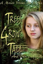 Trees Grow Tall and Then They Fall постер
