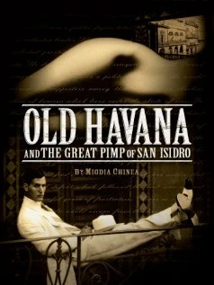 Постер Old Havana and the Great Pimp of San Isidro