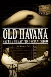 Old Havana and the Great Pimp of San Isidro постер