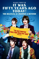It Was Fifty Years Ago Today! The Beatles: Sgt. Pepper & Beyond постер