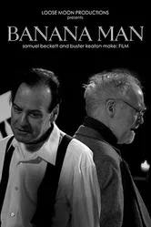 Banana Man: Samuel Beckett and Buster Keaton Make Film постер