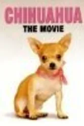 Chihuahua: The Movie постер