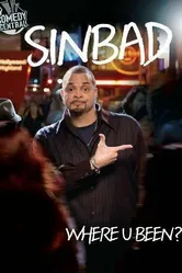 Sinbad: Where U Been? постер