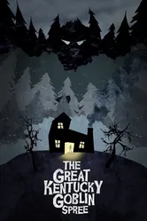 The Great Kentucky Goblin Spree постер