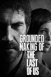 Создание игры «The Last of Us» 2013 постер