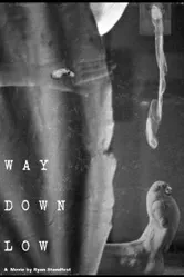 Way Down Low постер