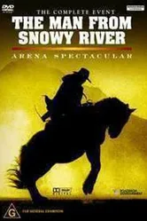 The Man from Snowy River: Arena Spectacular постер