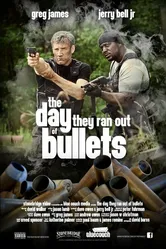 The Day They Ran Out of Bullets постер