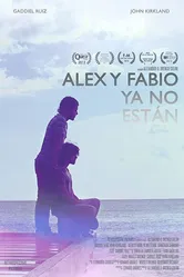 Alex y Fabio Ya No Están постер