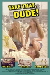 Take That, Dude! постер