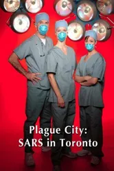 Plague City: SARS in Toronto постер