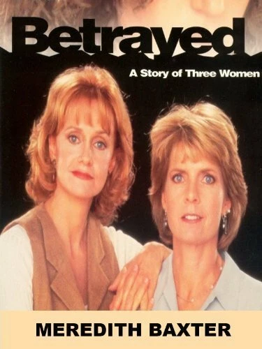 Постер Betrayed: A Story of Three Women