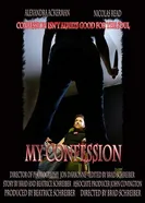My Confession 2007 постер