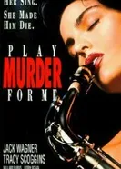 Разыграй для меня убийство 1990 постер