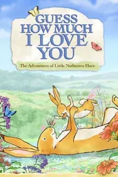 Guess How Much I Love You: Friendship Adventures постер