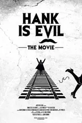 Hank Is Evil: The Movie постер