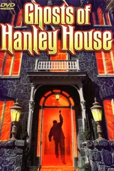 Ghosts of Hanley House постер
