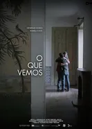 O Que Vemos постер