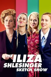 The Iliza Shlesinger Sketch Show постер