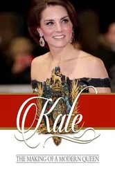 Kate: The Making of a Modern Queen постер