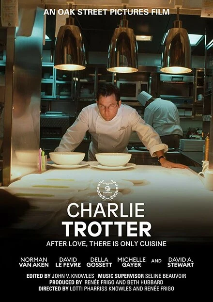 Постер Charlie Trotter: After Love, There Is Only Cuisine