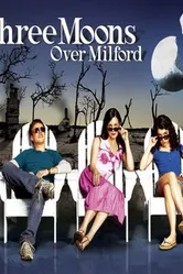 Три луны над Милфордом 2006 постер
