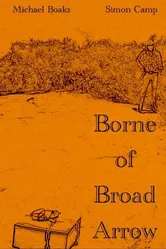 Borne of Broad Arrow постер