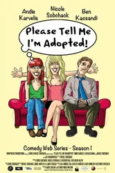 Please Tell Me I'm Adopted! постер
