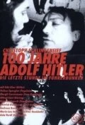 Постер Столетие Адольфа Гитлера — Последние часы в бункере фюрера 1989