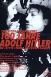 Столетие Адольфа Гитлера — Последние часы в бункере фюрера 1989 постер