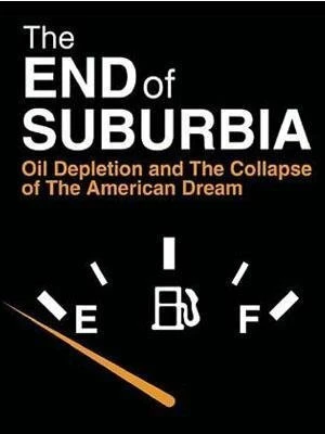 Постер The End of Suburbia: Oil Depletion and the Collapse of the American Dream