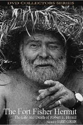 The Fort Fisher Hermit: The Life & Death of Robert E. Harrill постер