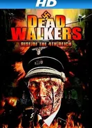Dead Walkers: Rise of the 4th Reich постер