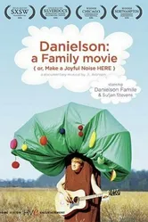 Danielson: A Family Movie (or, Make a Joyful Noise Here) постер