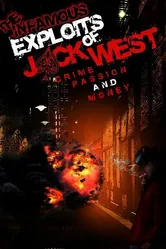 The Infamous Exploits of Jack West постер
