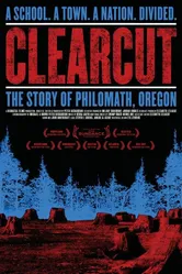 Clear Cut: The Story of Philomath, Oregon постер