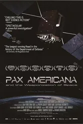 Pax Americana and the Weaponization of Space постер