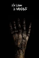 He Lives in the Woods постер