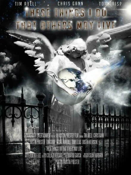 Постер These Things I Do That Others May Live