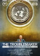 The Troublemaker, behind the scenes of the United Nations постер