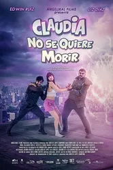 Claudia No Se Quiere Morir постер