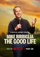 Mike Birbiglia: The Good Life постер