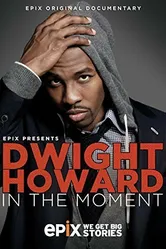 Dwight Howard: In the Moment постер
