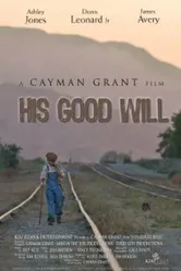 His Good Will постер